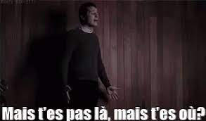Mais T'Es Pas Là, Mais T'Es Où ? GIF - Vianney Pas Là Tes Pas Là - Discover  & Share GIFs
