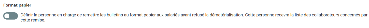 Case Définir la personne en charge de remettre les bulletins au format papier